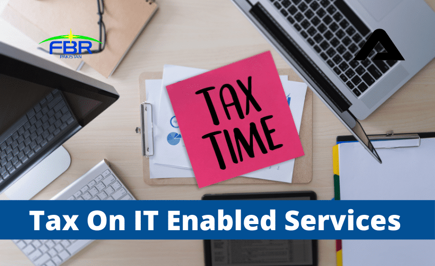 You are currently viewing Income Tax On IT Services In Pakistan